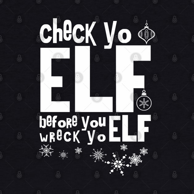 Check Yo Elf by PopCultureShirts